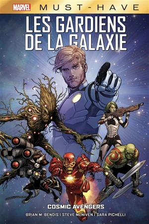 Les gardiens de la galaxie. Cosmic Avengers - Brian Michael Bendis