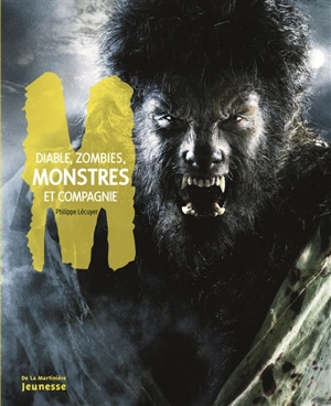 Diable, zombies, monstres et compagnie - Philippe Lécuyer