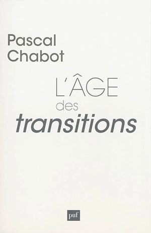 L'âge des transitions - Pascal Chabot