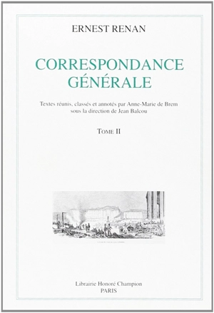 Correspondance générale. Vol. 2. 1845-1849 - Ernest Renan