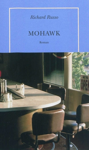 Mohawk - Richard Russo