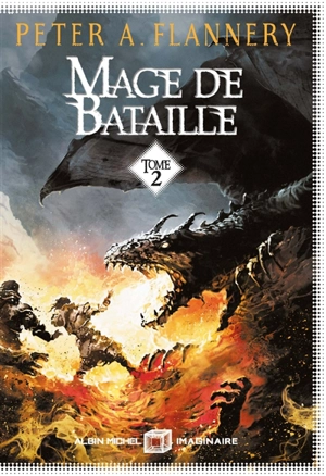 Mage de bataille. Vol. 2 - Peter A. Flannery