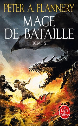 Mage de bataille. Vol. 2 - Peter A. Flannery