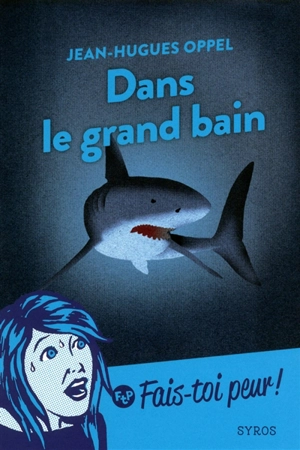 Dans le grand bain - Jean-Hugues Oppel