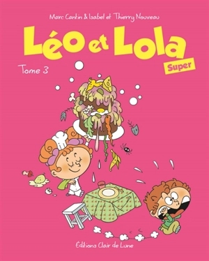 Léo et Lola super. Vol. 3 - Marc Cantin