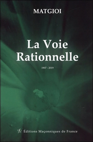 La voie rationnelle : 1907-2019 - Albert de Pouvourville