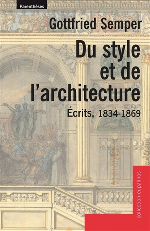 Du style et de l'architecture : écrits, 1834-1869 - Gottfried Semper