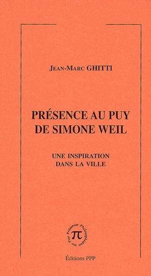 Présence au Puy de Simone Weil : une inspiration dans la ville - Jean-Marc Ghitti