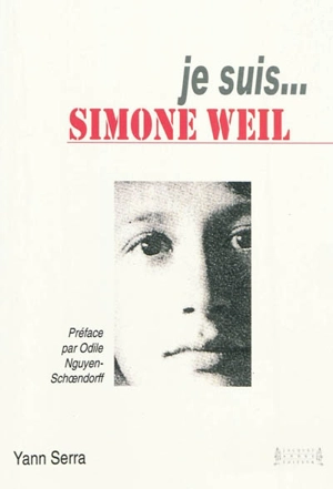 Je suis... Simone Weil - Yann Serra