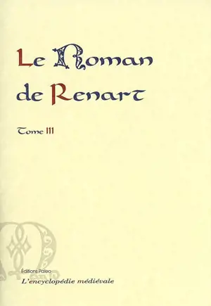 Le roman de Renart. Vol. 3. Branches supplémentaires