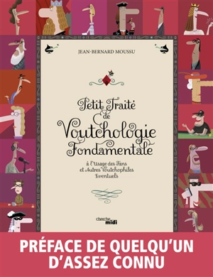 Petit traité de voutchologie fondamentale : à l'usage des fans et autres voutchophiles éventuels - Jean-Bernard Moussu