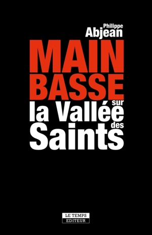 Main basse sur la Vallée des Saints - Philippe Abjean