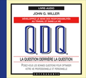 QDQ : question derrière la question - John G. Miller