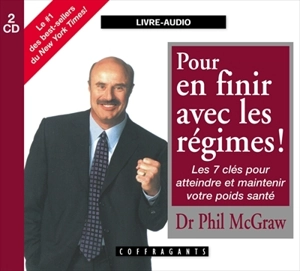 Pour en finir avec les régimes ! - Phillip C. McGraw