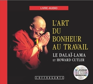 L'art du bonheur au travail - Dalaï-lama 14