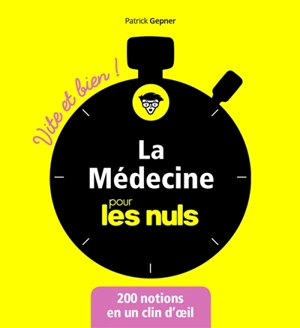 La médecine pour les nuls : 200 notions en un clin d'oeil - Patrick Gepner