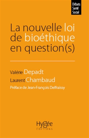 La nouvelle loi de bioéthique en question(s) - Laurent Chambaud