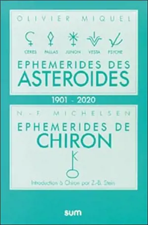 Ephémérides des astéroïdes : positions tous les 5 jours à 0 h GMT, Cérès, Pallas, Junon, Vesta, Psyché, 1901-2020. Ephémérides de Chiron : 1901-2020, positions tous les 5 jours à 0 h GMT - Olivier Miquel