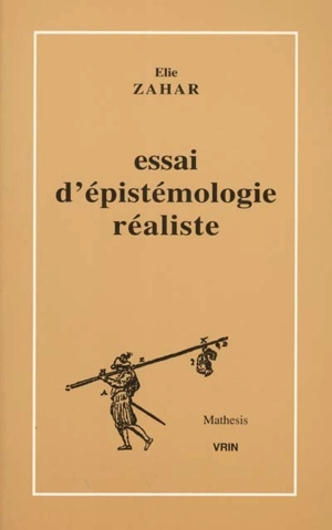 Essai d'épistémologie réaliste - Elie Zahar