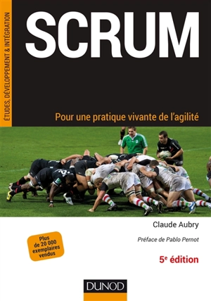 Scrum : pour une pratique vivante de l'agilité - Claude Aubry