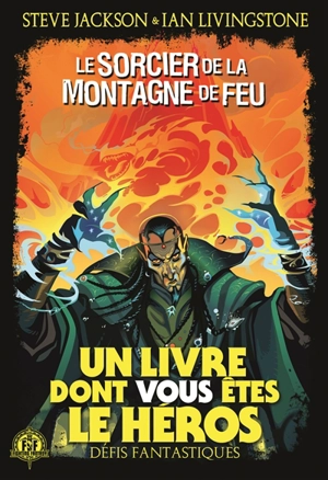 Le sorcier de la montagne de feu - Steve Jackson