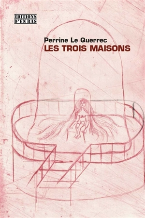 Les trois maisons - Perrine Le Querrec