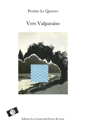 Vers Valparaiso - Perrine Le Querrec