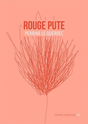 Rouge pute. La couronne - Perrine Le Querrec