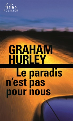 Le paradis n'est pas pour nous : une enquête de l'inspecteur Faraday - Graham Hurley