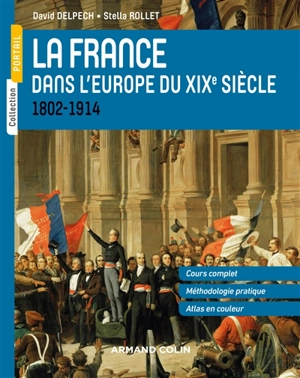 La France dans l'Europe du XIXe siècle : 1802-1914 - David Delpech