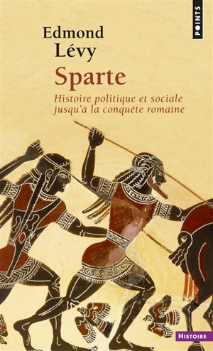 Sparte : histoire politique et sociale jusqu'à la conquête romaine - Edmond Lévy