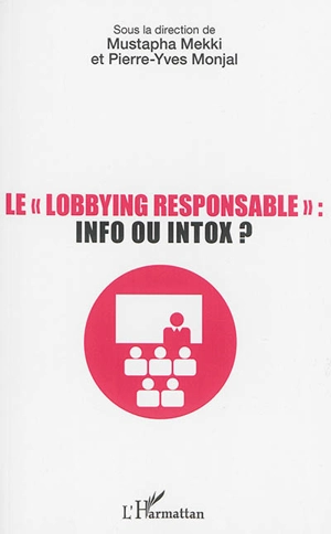 Le lobbying responsable : info ou intox ?