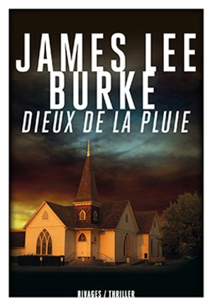 Dieux de la pluie - James Lee Burke