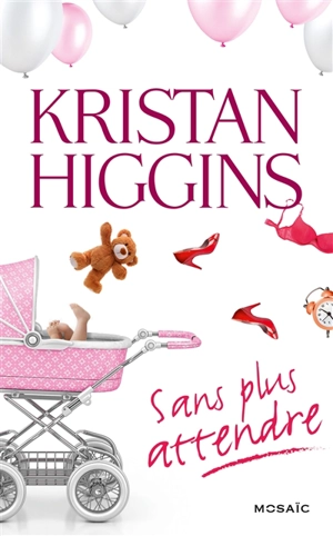 Sans plus attendre - Kristan Higgins