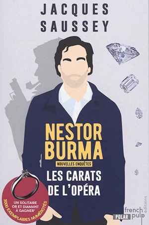 Les nouvelles enquêtes de Nestor Burma. Les carats de l'Opéra - Jacques Saussey