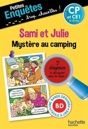 Sami et Julie. Mystère au camping : CP, 6-7 ans : 8 énigmes à décrypter avec ta loupe ! - Emmanuelle Massonaud