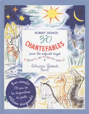 30 chantefables pour les enfants sages : à chanter sur n'importe quel air - Robert Desnos