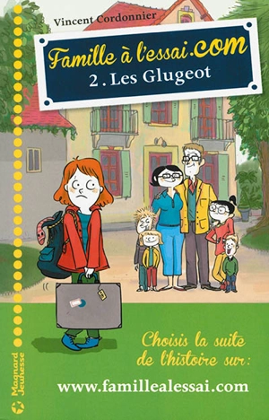 Famille à l'essai.com. Vol. 2. Les Glugeot - Vincent Cordonnier