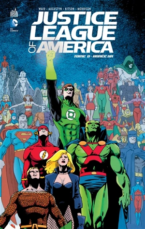 Justice league of America. Année un - Mark Waid
