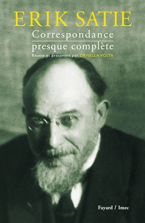 Erik Satie : correspondance presque parfaite - Erik Satie