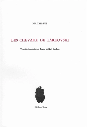 Les chevaux de Tarkovski - Pia Tafdrup