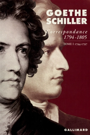 Correspondance Goethe-Schiller : 1794-1805. Vol. 1. 1794-1797 - Johann Wolfgang von Goethe