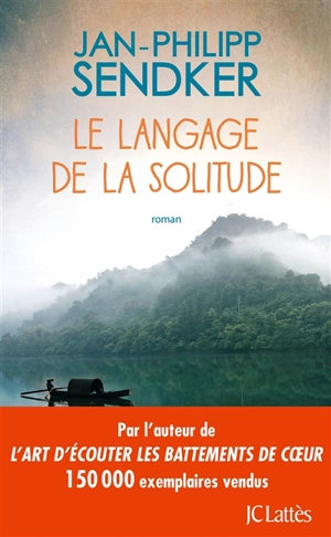 Le langage de la solitude - Jan-Philipp Sendker