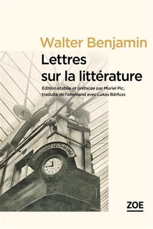 Lettres sur la littérature à Max Horkheimer : 1937-1940 - Walter Benjamin