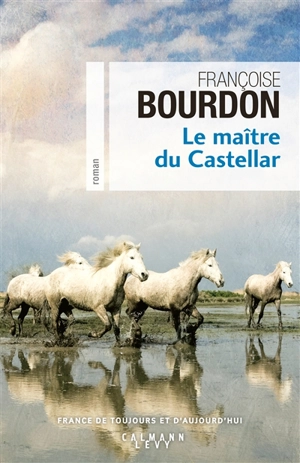 Le maître du Castellar - Françoise Bourdon