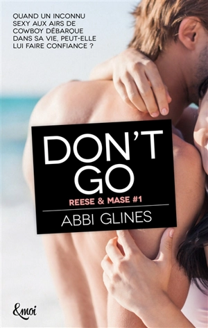 Reese & Mase. Vol. 1. Don't go - Abbi Glines