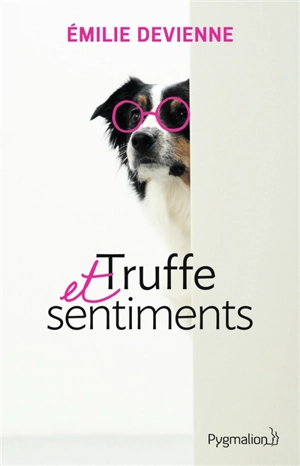 Truffe et sentiments - Emilie Devienne