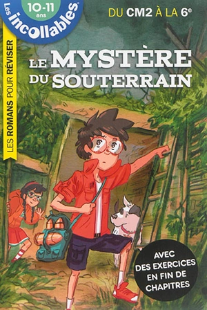 Le mystère du souterrain : du CM2 à la 6e, 10-11 ans - Sophie Azadie