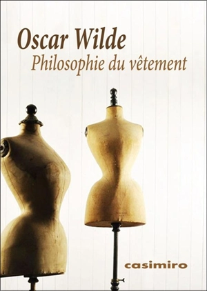 Philosophie du vêtement - Oscar Wilde