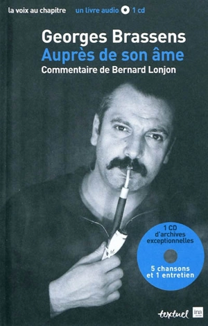 Georges Brassens : auprès de son âme - Bernard Lonjon